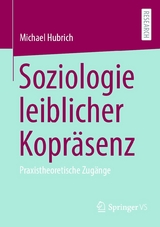 Soziologie leiblicher Kopräsenz - Michael Hubrich