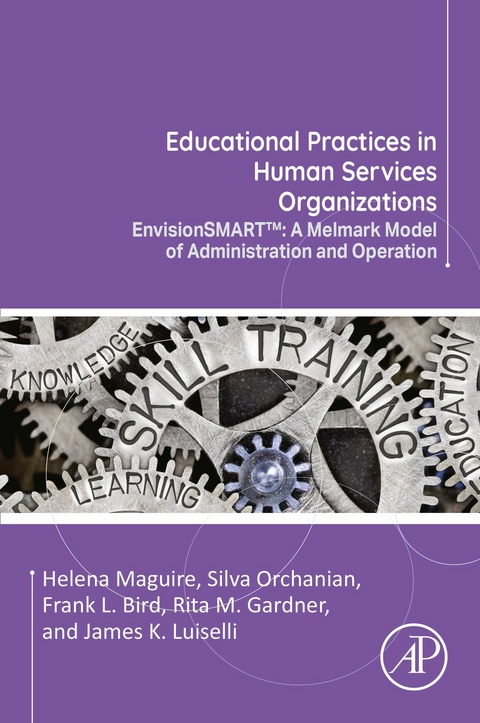 Educational Practices in Human Services Organizations -  Frank L. Bird,  Rita M. Gardner,  James K. Luiselli,  Helena Maguire,  Silva Orchanian
