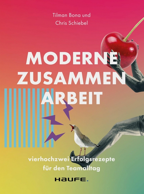 Moderne Zusammenarbeit -  Tilman Bona,  Chris Schiebel
