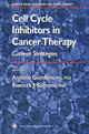 Cell Cycle Inhibitors in Cancer Therapy - Antonio Giordano; Kenneth J. Soprano