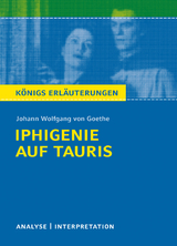 Iphigenie auf Tauris von Johann Wolfgang von Goethe - Goethe, Johann Wolfgang von