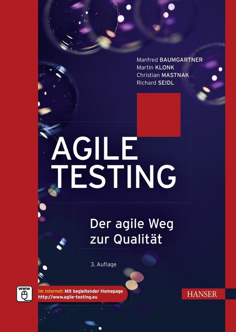 Agile Testing -  Manfred Baumgartner,  Martin Klonk,  Christian Mastnak,  Richard Seidl