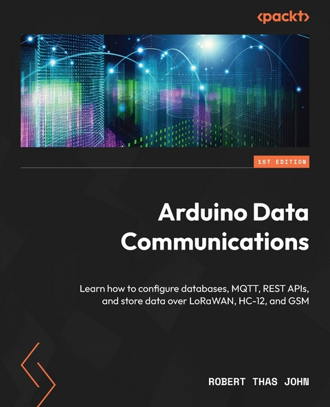 Arduino Data Communications -  Robert Thas John