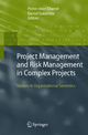 Project Management and Risk Management in Complex Projects - Pierre-Jean Charrel; Daniel Galarreta