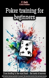 Poker training for beginners - C. Oach