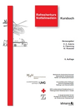 Refresherkurs Notfallmedizin - Adams, Hans Anton; Flemming, Andreas; Roessler, Markus