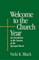 Welcome to the Church Year - Vicki K. Black