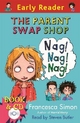 Parent Swap Shop - Francesca Simon; Miranda Richardson; Steven Butler