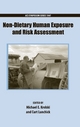 Non-Dietary Human Exposure and Risk Assessment - Michael Krolski; Curt Lunchick