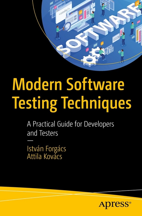 Modern Software Testing Techniques -  Istvan Forgacs,  Attila Kovacs