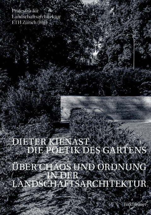 Dieter Kienast - Die Poetik des Gartens - 