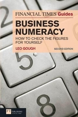 Financial Times Guide to Business Numeracy, The - Gough, Leo