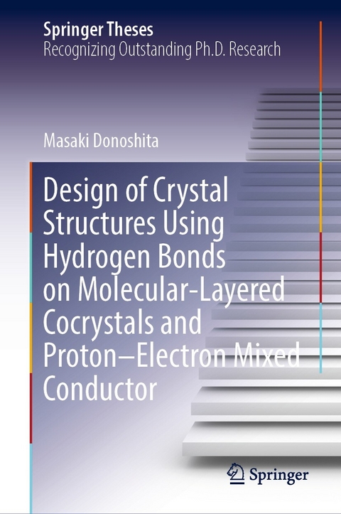 Design of Crystal Structures Using Hydrogen Bonds on Molecular-Layered Cocrystals and Proton-Electron Mixed Conductor -  Masaki Donoshita