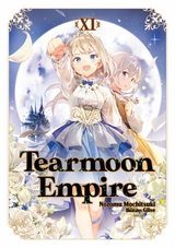 Tearmoon Empire: Volume 11 -  Nozomu Mochitsuki