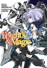 Knight's & Magic: Volume 2 (Light Novel) -  Hisago Amazake-no