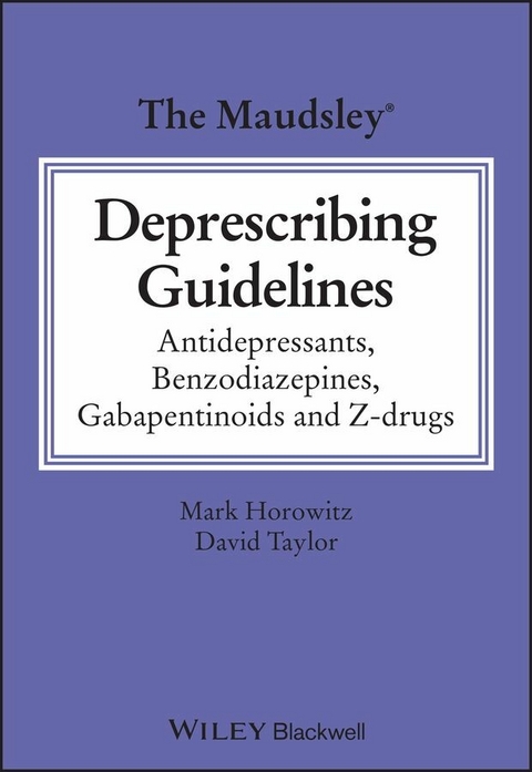 Maudsley Deprescribing Guidelines -  Mark Horowitz,  David M. Taylor