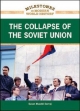 THE COLLAPSE OF THE SOVIET UNION (Milestones in Modern World History)