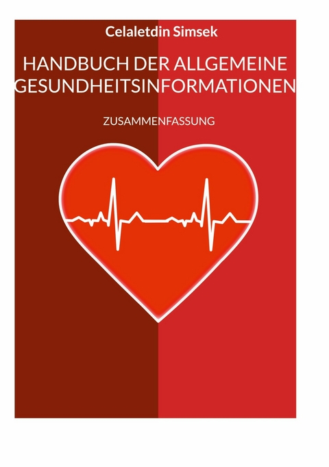 Handbuch der allgemeine Gesundheitsinformationen -  Celaletdin Simsek