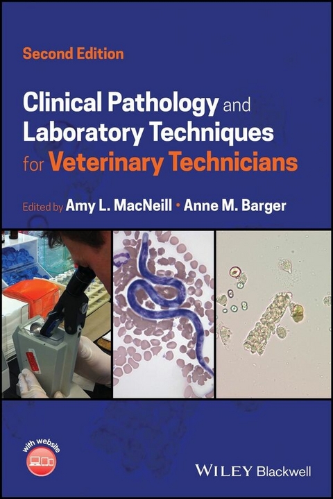 Clinical Pathology and Laboratory Techniques for Veterinary Technicians - 