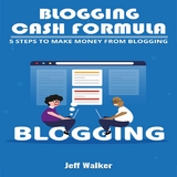 Blogging Cash Formula - Jeff Walker