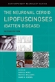 The Neuronal Ceroid Lipofuscinoses (Batten Disease) - Sara Mole; Ruth Williams; Hans H. Goebel