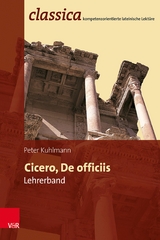Cicero, De officiis - Lehrerband -  Peter Kuhlmann