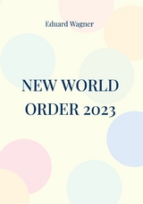 New World Order 2023 -  Eduard Wagner