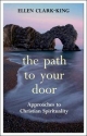 The Path to Your Door - Ellen Clark-King