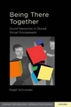 Being There Together - Ralph Schroeder
