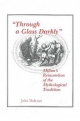 Through a Glass Darkly: Milton's Reinvention of the Mythological Tradition (Medieval & Renaissance Literary Studies)