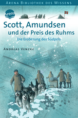 Scott, Amundsen und der Preis des Ruhms - Andreas Venzke