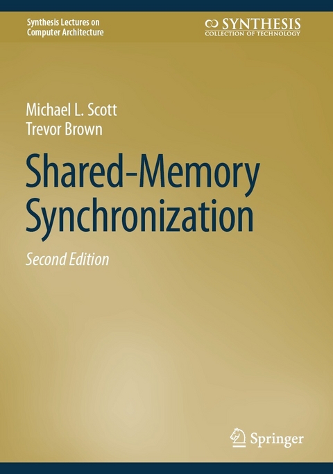 Shared-Memory Synchronization -  Michael L. Scott,  Trevor Brown