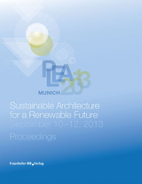 PLEA 2013 Munich: Sustainable Architecture for a Renewable Future. - 