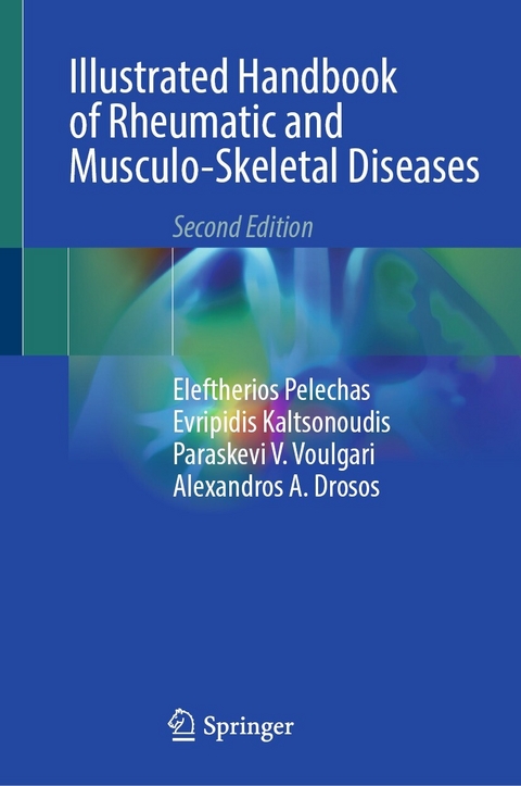 Illustrated Handbook of Rheumatic and Musculo-Skeletal Diseases - Eleftherios Pelechas, Evripidis Kaltsonoudis, Paraskevi V. Voulgari, Alexandros A. Drosos