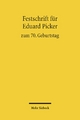 Festschrift für Eduard Picker zum 70. Geburtstag am 3. November 2010 - Thomas Lobinger; Reinhard Richardi; Jan Wilhelm
