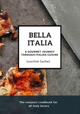 Bella Italia: A gourmet journey through Italian cuisine -  Leachim Sachet