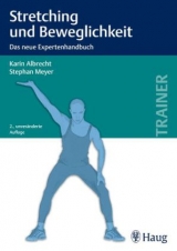 Stretching und Beweglichkeit - Albrecht, Karin; Meyer, Stephan
