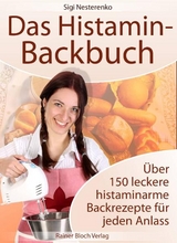 Das Histamin-Backbuch - Sigi Nesterenko