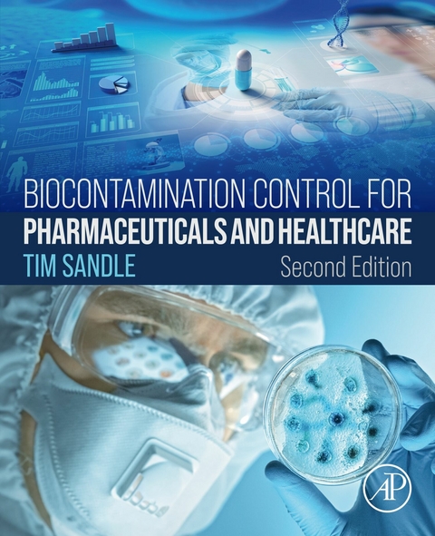 Biocontamination Control for Pharmaceuticals and Healthcare -  Tim Sandle