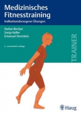Medizinisches Fitnesstraining - Bircher, Stefan; Keller, Sonja; Donckels, Emanuel