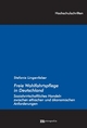 Freie Wohlfahrtspflege in Deutschland: Sozialwirtschaftliches Handeln zwischen ethischen und ökonomischen Anforderungen (Hochschulschriften)