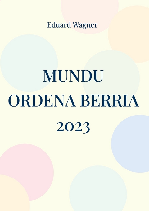 Mundu Ordena Berria 2023 -  Eduard Wagner
