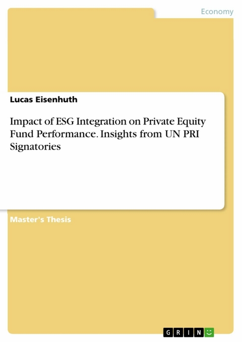 Impact of ESG Integration on Private Equity Fund Performance. Insights from UN PRI Signatories -  Lucas Eisenhuth