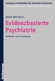 Evidenzbasierte Psychiatrie - Wolfgang Gaebel;  Stefan Weinmann;  Franz Müller-Spahn