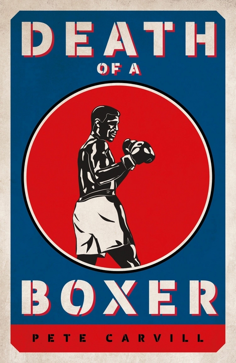 Death of a Boxer -  Pete Carvill