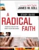 A Radical Faith: Essentials for Spirit-Filled Believers