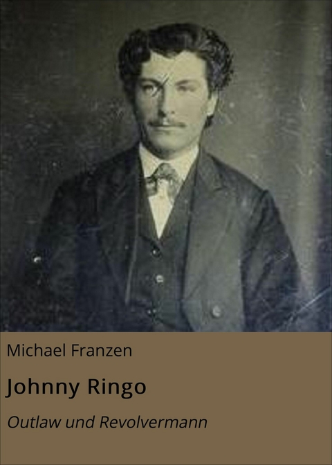 Johnny Ringo -  Michael Franzen