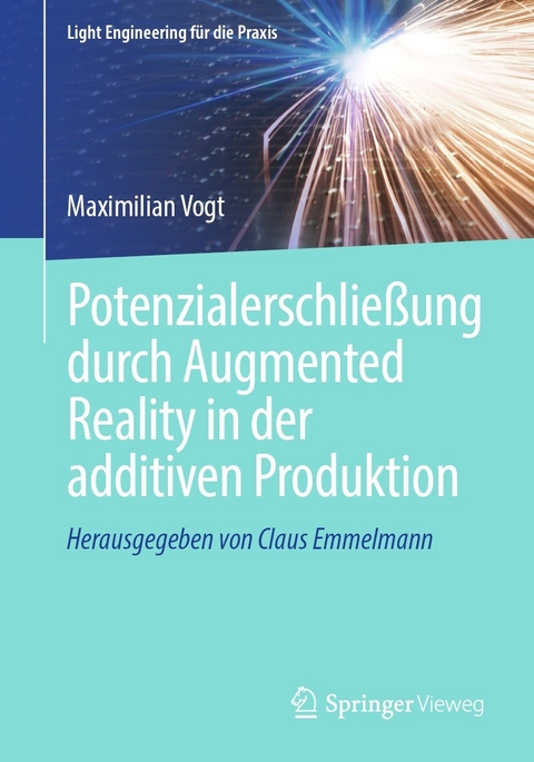 Potenzialerschließung durch Augmented Reality in der additiven Produktion -  Maximilian Vogt