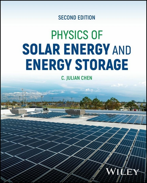 Physics of Solar Energy and Energy Storage -  C. Julian Chen
