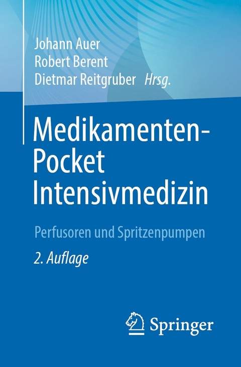 Medikamenten-Pocket Intensivmedizin -  Johann Auer,  Robert Berent,  Dietmar Reitgruber